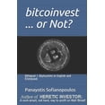 thumbnail image 1 of Bitcoinvest or Not? : Answers to Crucial Questions (Paperback), 1 of 1
