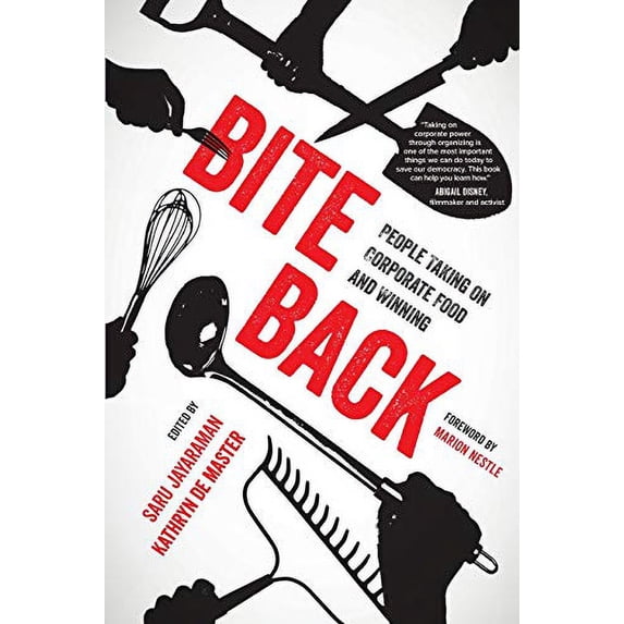 Pre-Owned Bite Back: People Taking on Corporate Food and Winning (Paperback) 0520289366 9780520289369
