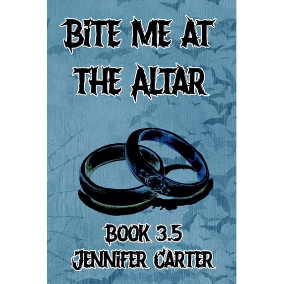 Bite Me Bite Me at the Altar, Book 3.5, (Paperback)