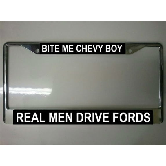 Bite Me Chevy Boy Real Men Drive Fords Photo License Plate Frame Free Screw Caps Inc
