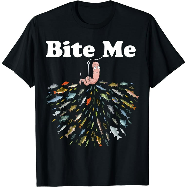 Bite Me - Fishing T-Shirt Bite Me - Fishing T-Shirt