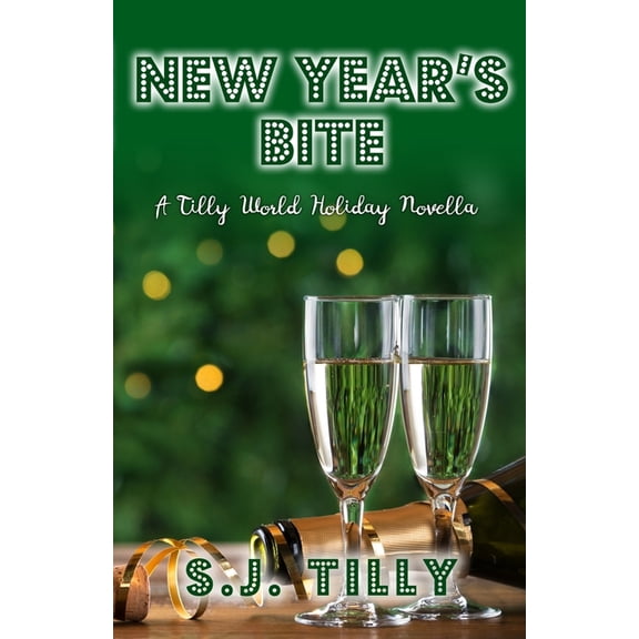 Bite New Year's Bite: A Tilly World Holiday Novella, Book 3, (Paperback)