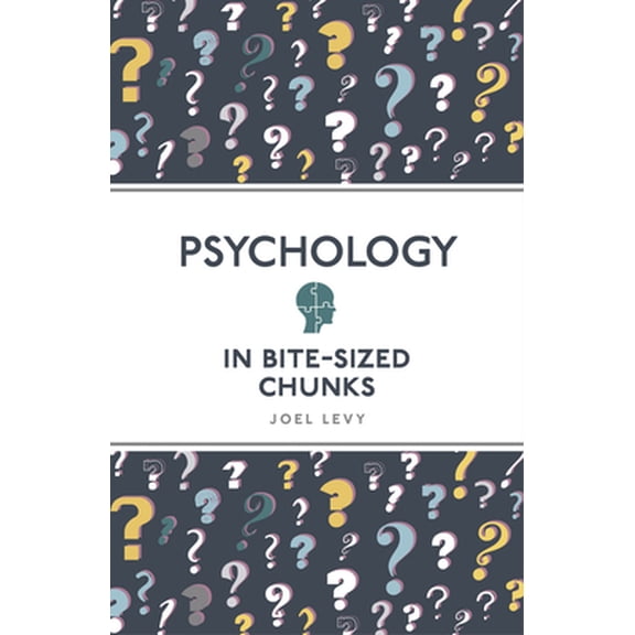 Pre-Owned Psychology in Bite Sized Chunks (Paperback) 1789292352 9781789292350