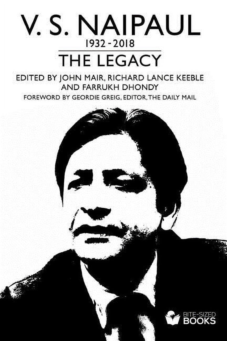 Bite-Sized Lifestyle Books: V.S.Naipaul: The Legacy (Paperback)
