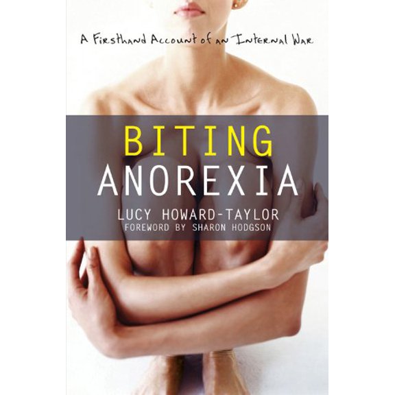 Pre-Owned Biting Anorexia : A Firsthand Account of an Internal War (Paperback)