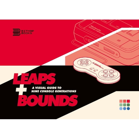 Bitmap Books Leaps + Bounds: A Visual Guide to Nine Console Generations (Hardcover)