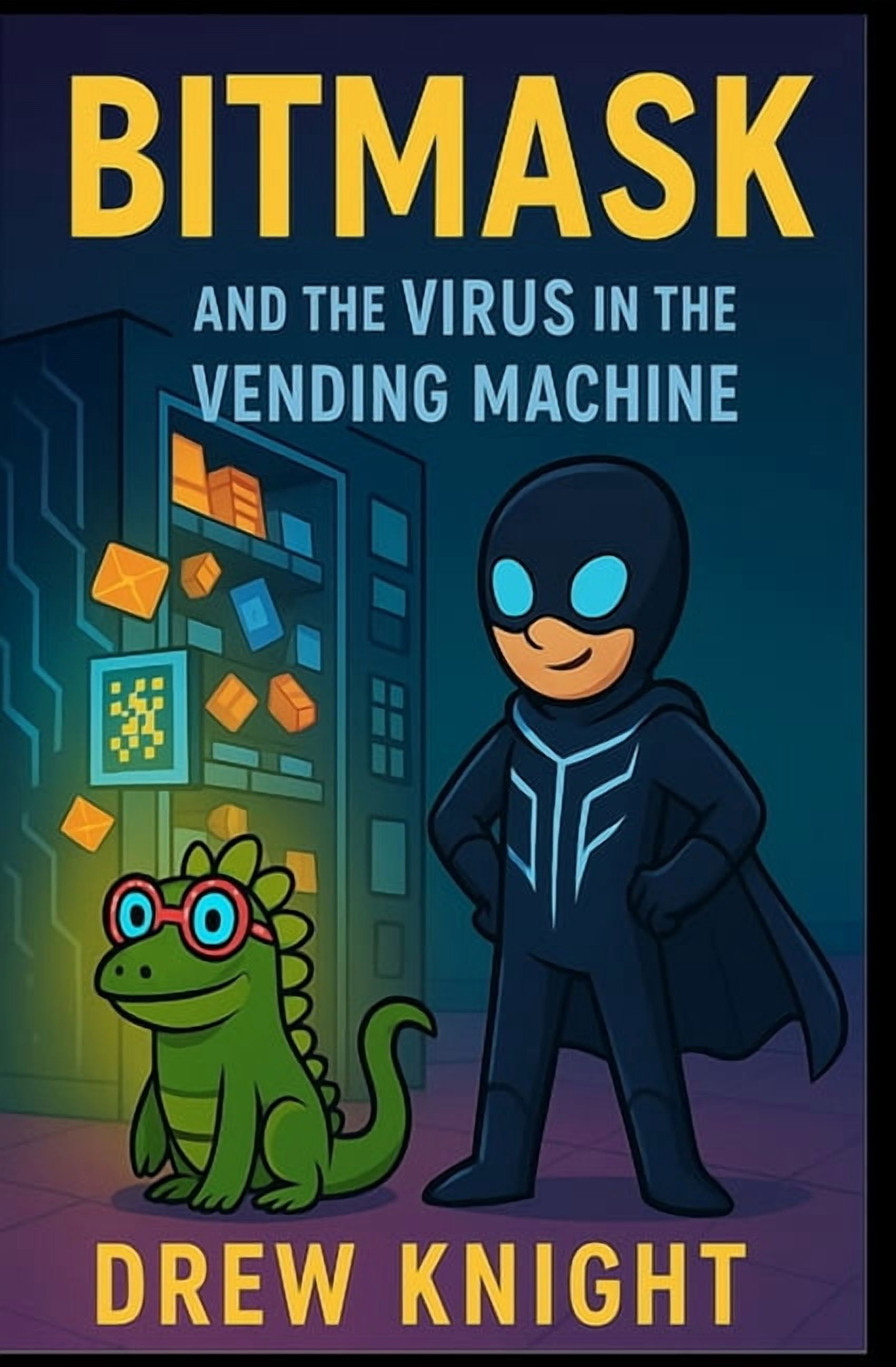 Bitmask and the Virus in the Vending Machine, (Paperback)