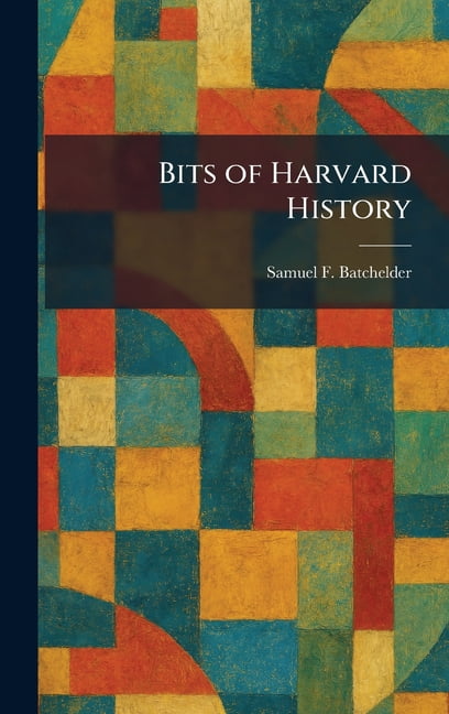 Bits of Harvard History, (Hardcover)
