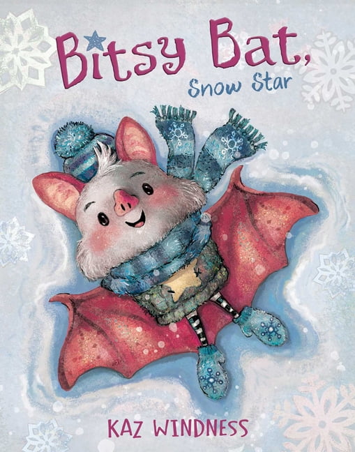The Bitsy Bat Bitsy Bat, Snow Star, (Hardcover)
