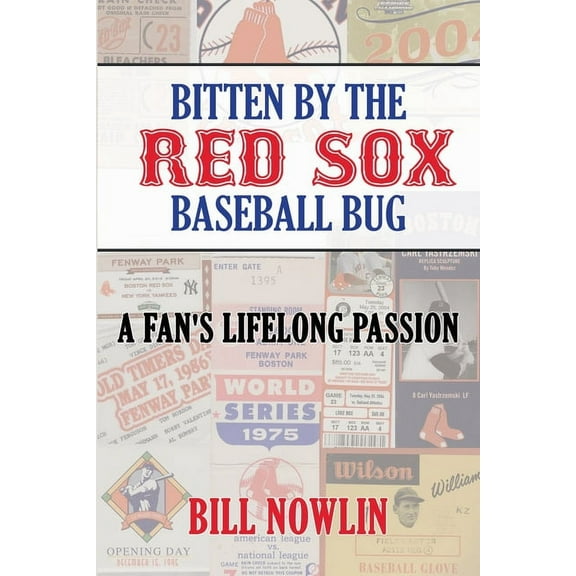 Bitten by the Red Sox Baseball Bug: A Fan's Lifelong Passion, (Paperback)
