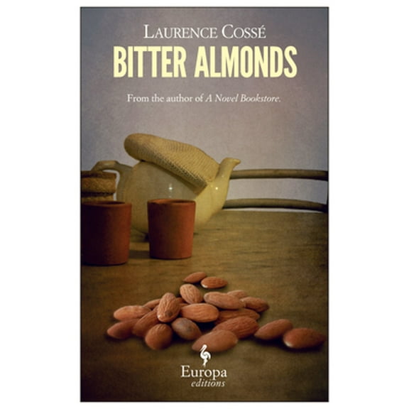 Bitter Almonds (Paperback) by Laurence Cosse, Alison Anderson