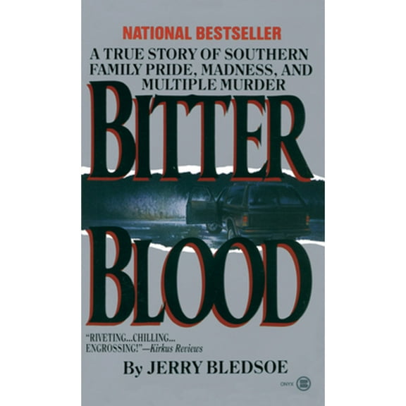 Pre-Owned Bitter Blood: A True Story of Southern Family Pride, Madness, and Multiple Murder (Mass Market Paperback) 0451402103 9780451402103