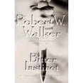 thumbnail image 1 of Bitter Instinct (Hardcover) by Robert Wayne Walker, 1 of 1