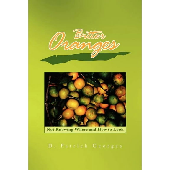 Bitter Oranges : Not Knowing Where and How to Look