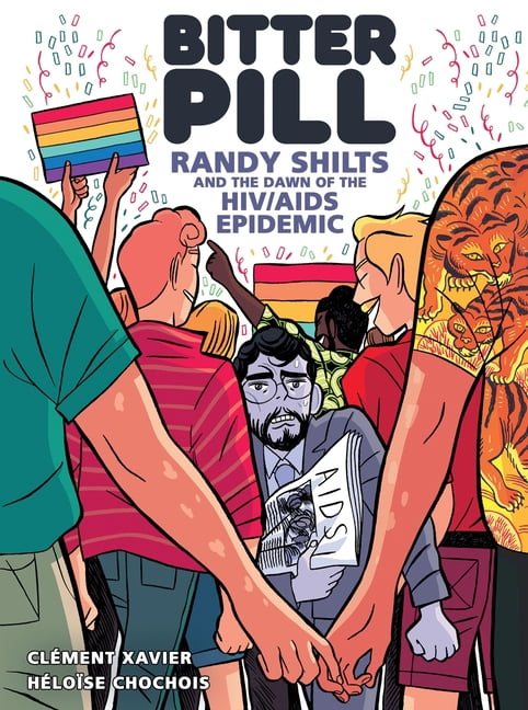 Bitter Pill: Randy Shilts and the Dawn of the HIV/AIDS Epidemic, (Hardcover)