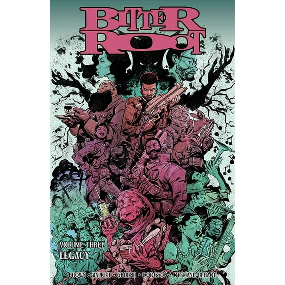 The Bitter Root Bitter Root Volume 3: Legacy, (Paperback)