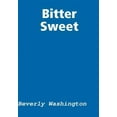 thumbnail image 1 of Bitter Sweet (Hardcover), 1 of 1