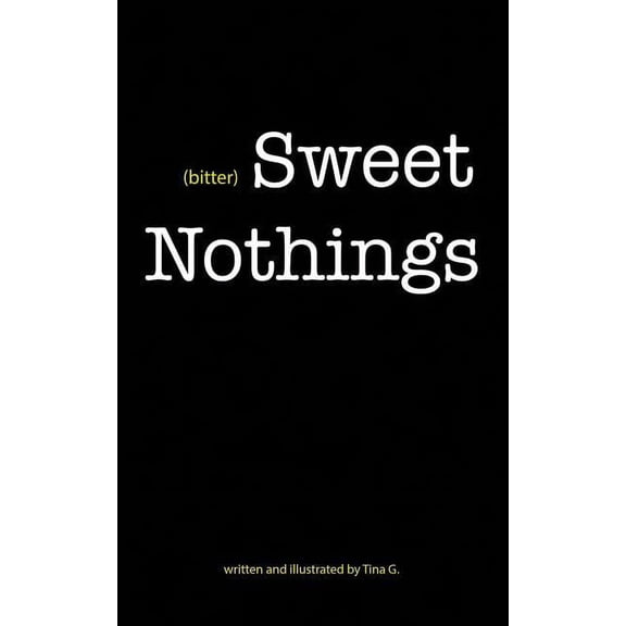 (bitter) Sweet Nothings