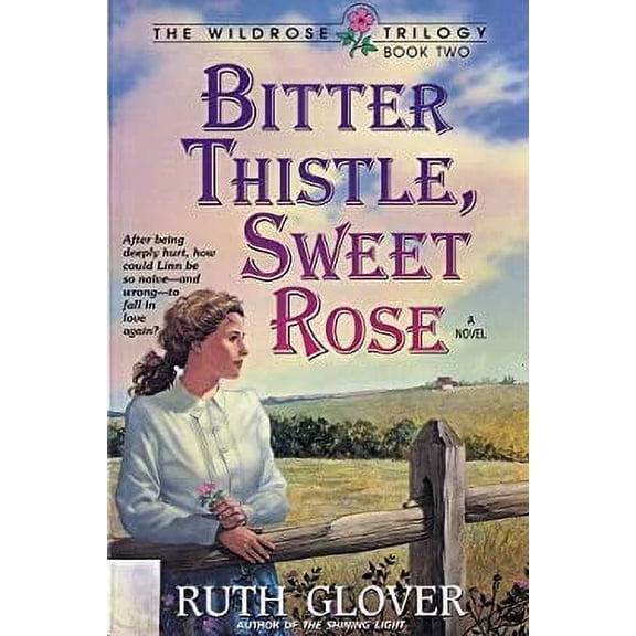 Pre-Owned Bitter Thistle, Sweet Rose: Book 2 (Paperback) 083411528X 9780834115286