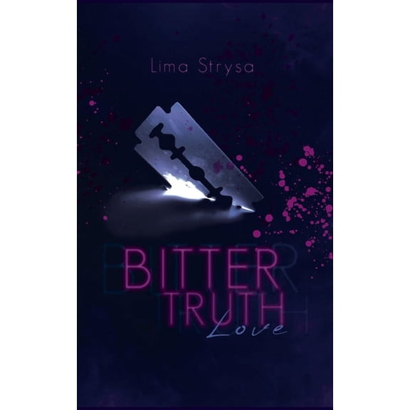 Bitter Truth: Love, (Paperback)