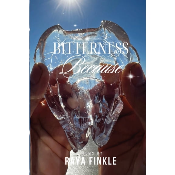 Bitterness Because, (Paperback)