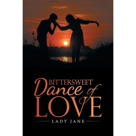 Bittersweet Dance of Love, (Paperback)
