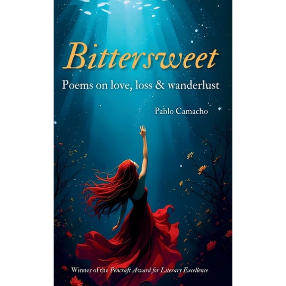 Bittersweet: Poems on Love, Loss & Wanderlust, (Paperback)