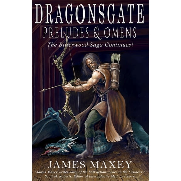 Bitterwood: Dragonsgate: Preludes & Omens (Paperback)