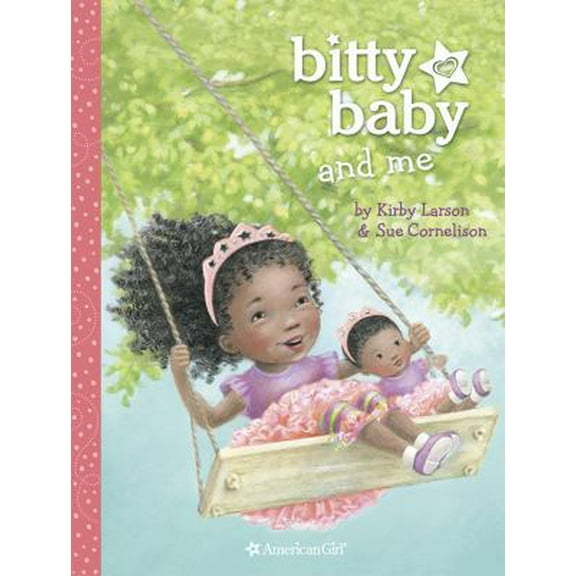 Pre-Owned Bitty Baby and Me (Illustration C) (Hardcover) 1609583205 9781609583200