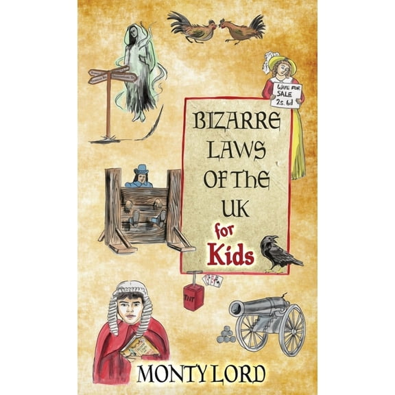 Bizarre Laws of the UK for Kids, (Hardcover)