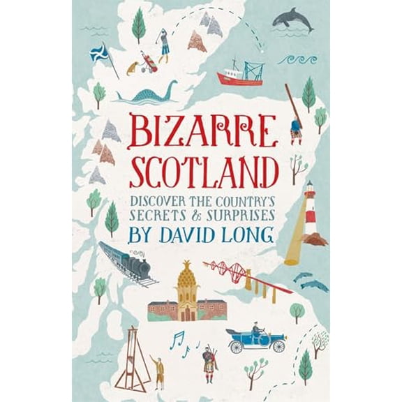 Bizarre Scotland (Hardcover)