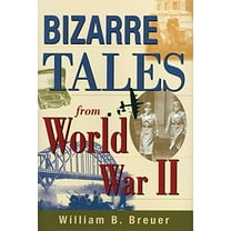 Pre-Owned Bizarre Tales from World War II (Hardcover) 0785819924 9780785819929