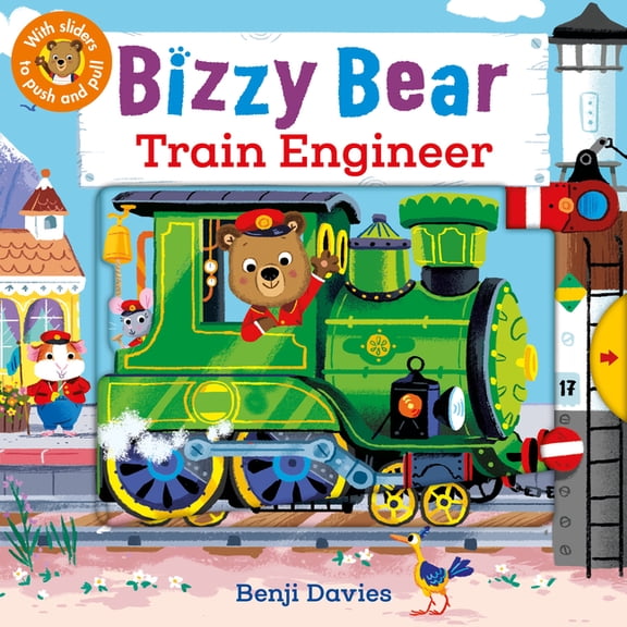 Bizzy Bear Bizzy Bear: Train Engineer: (Interactive Board Book for Toddlers - With Sturdy Tabs and Slides to Push and Pull), (Board Book)