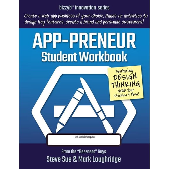Bizzyb Innovation App-preneur Student Workbook: Design a Software Application of Your Own, Book 3, (Paperback)