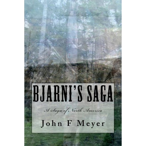 Bjarni's Saga: A Saga of North America, (Paperback)