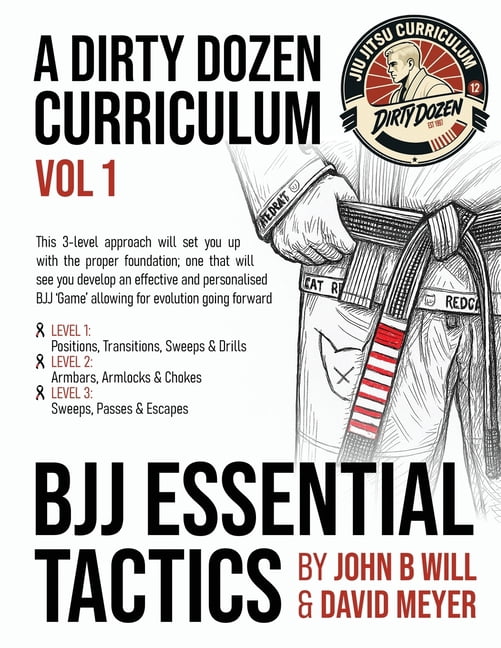 Bjj - A Dirty Dozen Curriculum BJJ Essential Tactics: Volume 1 of the ...