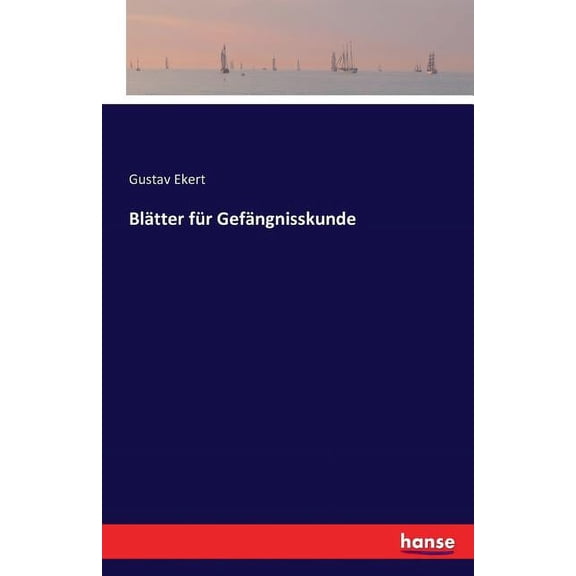 Bltter fr Gefngnisskunde, (Paperback)