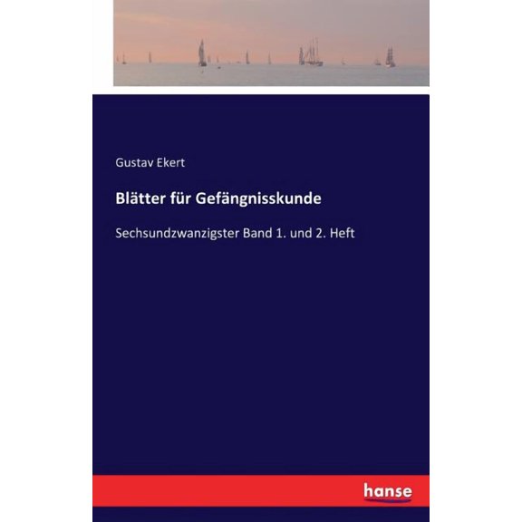 Bltter fr Gefngnisskunde : Sechsundzwanzigster Band 1. und 2. Heft (Paperback)
