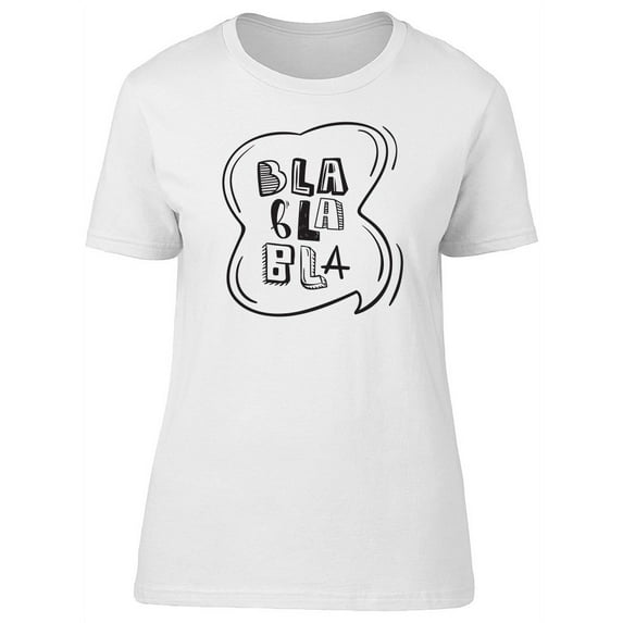Bla Bla Bla Goo T-Shirt Women -Image by Shutterstock, Female Large