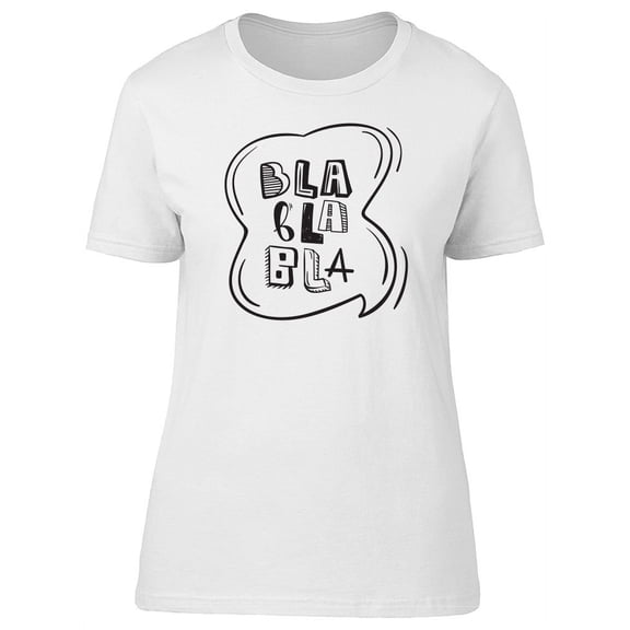 Bla Bla Bla Goo T-Shirt Women -Image by Shutterstock, Female XX-Large