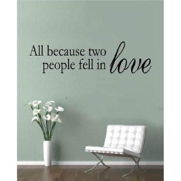 Picniva All Because Two People Fell in Love Vinyl Wall Decal, Black, 22 x 5.5 in, Romantic Quote Bedroom Living Room Decor, Home Decor, Wall Decor