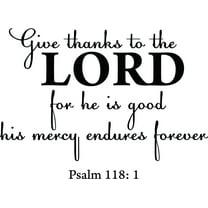 Black 22" x16" Decaltor Psalm 118:1 Oh Give Thanks to The Lord for He is Good for His Mercy Quotes Sayings Words Art Decor Lettering Vinyl Wall Art Inspirational Uplifting Bible