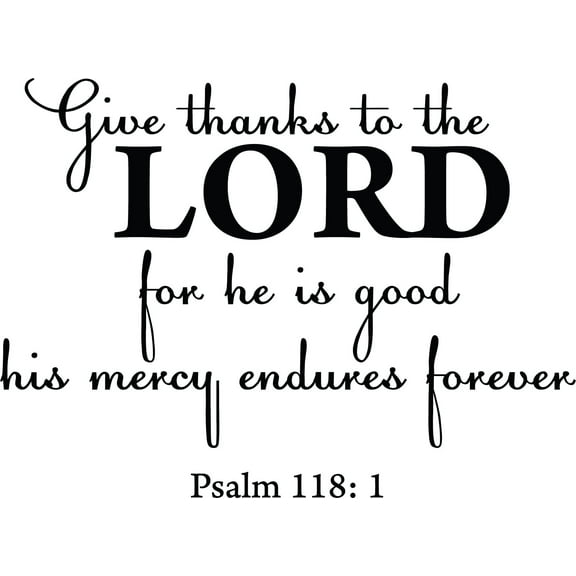 Black 22" x16" Decaltor Psalm 118:1 Oh Give Thanks to The Lord for He is Good for His Mercy Quotes Sayings Words Art Decor Lettering Vinyl Wall Art Inspirational Uplifting Bible