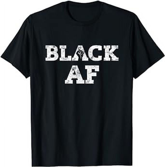 Black AF! Black is Beautiful! African American TShirt