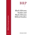 thumbnail image 1 of Brill Research Perspectives in Biblical  Black/Africana Studies and Black/Africana Biblical Studies, (Paperback), 1 of 1