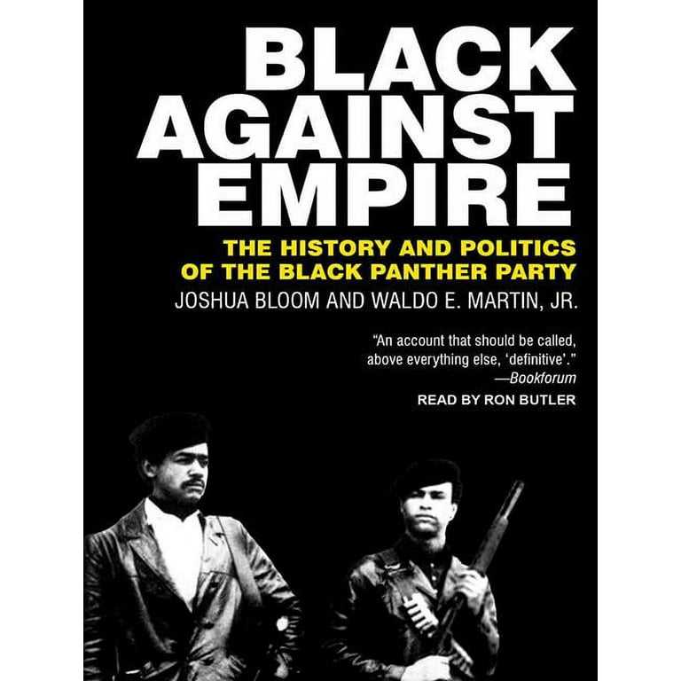 Black against Empire by Joshua Bloom, Waldo E. Martin Jr