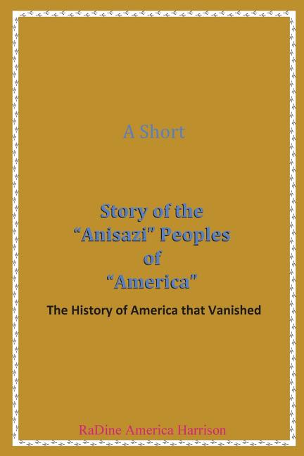 Black American Handbook for the Survival Throu: A Short Story of the Anisazi Peoples of America ...