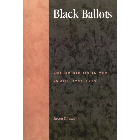 Black Ballots: Voting Rights in the South, 1944-1969, (Paperback)