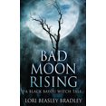 thumbnail image 1 of Black Bayou Witch Tales Bad Moon Rising, Book 2, (Hardcover), 1 of 1
