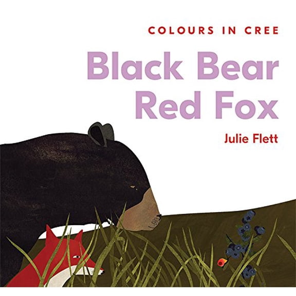 Pre-Owned Black Bear Red Fox: Colours in Cree (Unknown) 1554765218 9781554765218